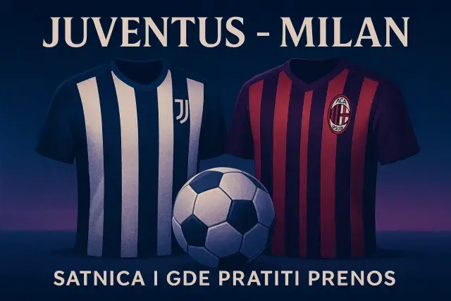 Juventus - Milan: satnica i gde pratiti prenos